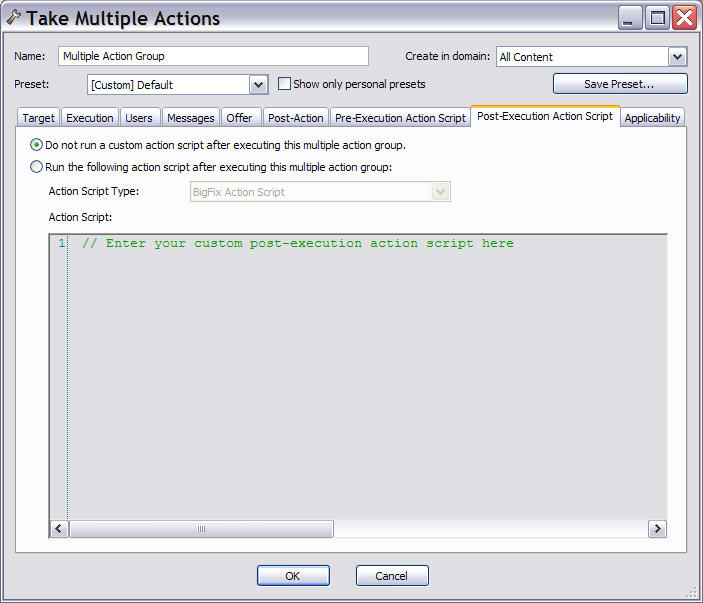 This window displays the Pre-Execution Action Script tab of the Take Multiple Actions dialog under which you can create an action script that runs after the chosen set of actions is run.