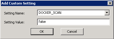 Setting the DOCKER_SCAN parameter.