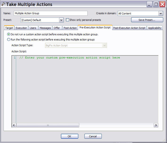 This window displays the Pre-Execution Action Script tab of the Take Multiple Actions dialog under which you can create an action script.