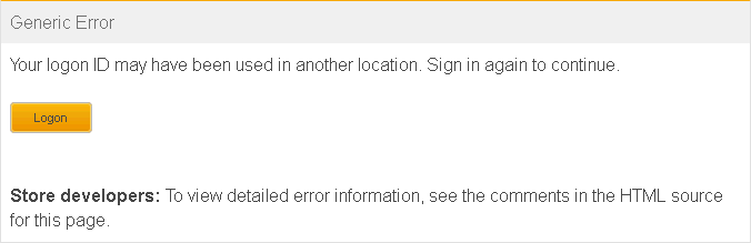 Generic Error: Your logon ID may have been used in another location. Sign in again to continue.
