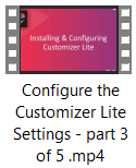 Video 3 of 5 Configure the Customizer Lite Settings