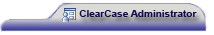 ClearCase Administrator task