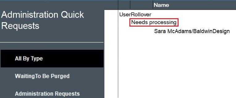 UserRollover request in adminq.nsf in the "Needs processing" state for user Sara McAdams